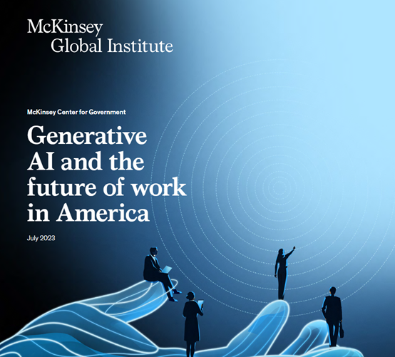 麦肯锡：ChatGPT等生成式AI加速，美国30%工作时间将实现自动化